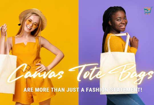 Why Canvas Tote Bags Are More Than Just A Fashion Statement